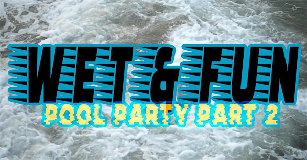 WET & FUN Pool Party Part 2 | Newtown