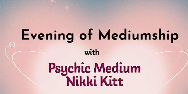 Cardiff - Evening of Mediumship with Nikki Kitt | Fairwater Conservative Club