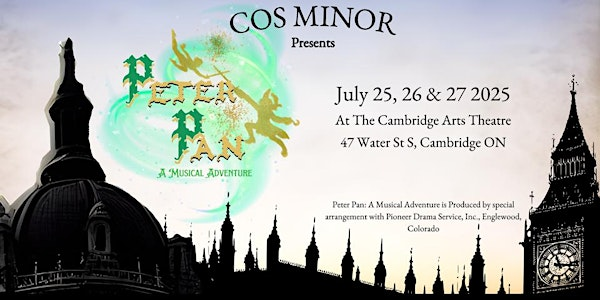 COS Minor Presents PETER PAN A Musical Adventure Friday July 25th 12:30pm | The Cambridge Arts Theatre