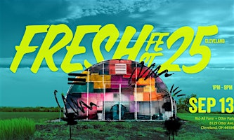 Fresh Fest Cleveland 2025 | Rid-All Farm & Otter Park