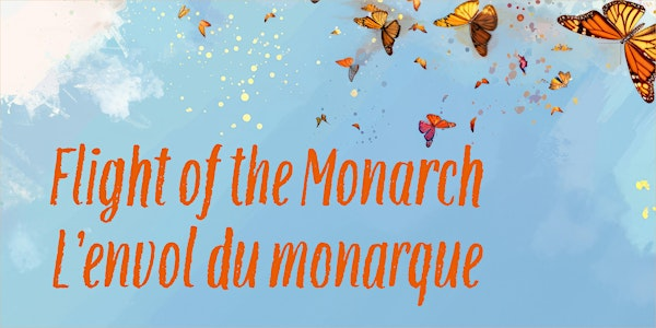 Flight of the Monarch/ L'envol du monarque: Bathurst Clark Resource Library | Bathurst Clark Resource Library