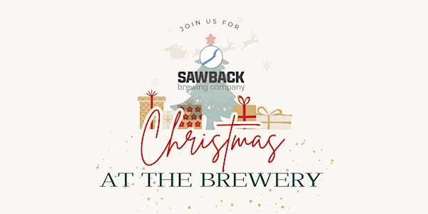 Christmas at the Brewery | Sawback Brewing Co.