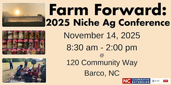 Farm Forward Niche Ag Conference | N.C. Cooperative Extension, Currituck County Center