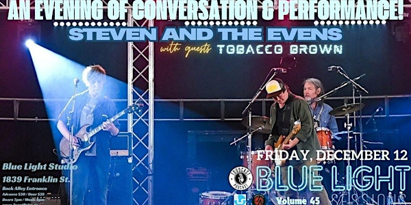 Toddcast Podcast presents: Steven And The Evens & Tobacco Brown! | Blue Light Sessions