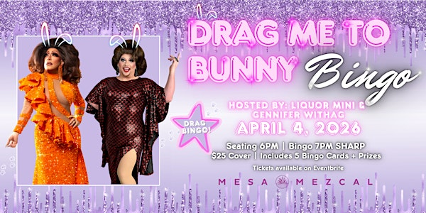Drag Me To Bunny Bingo | Mesa Mezcal