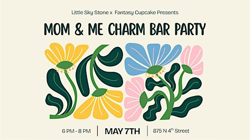 Mom & Me Charm Bar Party | 875 N 4th St