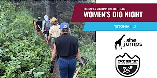 SheJumps x Mountain Bike the Tetons | Women's Dig Night | ID | Forest Road 235