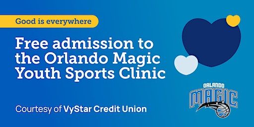 Good is everywhere. Free admission to the Orlando Magic Youth Clinic. | Amway Center (Practice Floor)