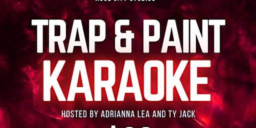 Trap and Paint Karaoke | 542 Georges Rd