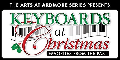 Keyboards At Christmas Saturday Night 7:00 PM Concert | Ardmore Baptist Church