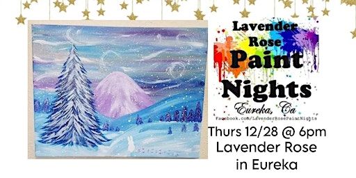Snowy Mountain Paint Night at Lavender Rose in Eureka | Lavender Rose Paint Nights