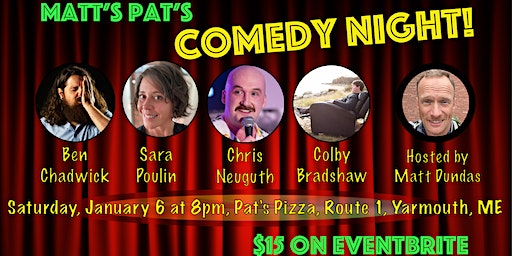 Matt's Pat's Comedy Night | Pat's Pizza Yarmouth