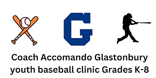 Coach Accomando Glastonbury Baseball Youth Clinic Grades K - 8 | The Apex