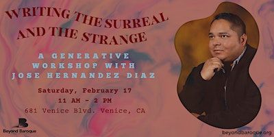 Writing the Surreal and the Strange | Beyond Baroque Literary Arts Center