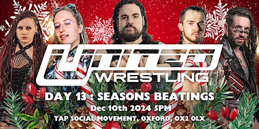 United Wrestling UK, Day 13 : Seasons Beatings | Tap Social Movement