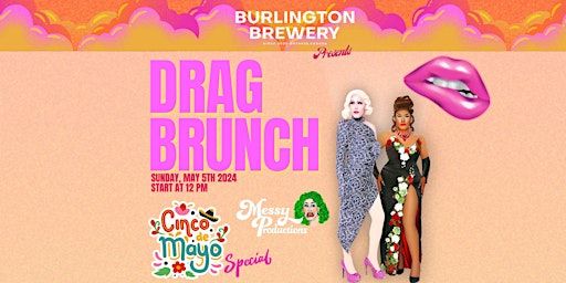 Messy's Cinco De Mayo - Drag Brunch @ Burlington Brewery | Burlington Brewery