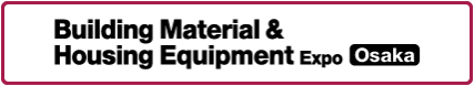 Building Material Expo Osaka 2024 | INTEX Osaka