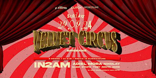 VELVET CIRCUS | Wonderland Brisbane