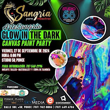 ArteSangría By Sangría para Maestras "Glow in the Dark Paint Party" | Studio 58
