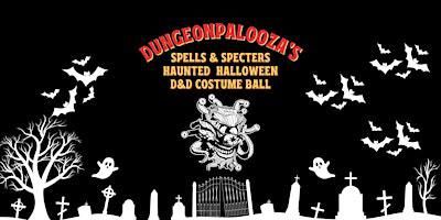 DUNGEONPALOOZA'S Spells & Specters Halloween Haunt D&D Themed Costume Ball | Exchange LA