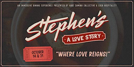 Stephen's: A Love Story | Kush Hialeah