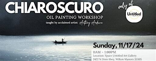 Oil Painting Workshop: Chiaroscuro Techniques for Beginners - All Inclusive | Space Untitled - Art Gallery | Creative Space