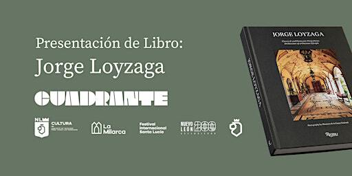 Presentación de libro y charla: Jorge Loyzaga | Museo La Milarca