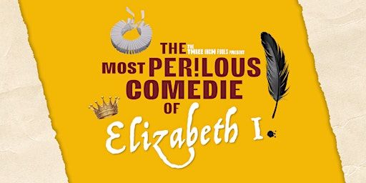 The Most Perilous Comedie of Elizabeth I - at Ordsall Hall | Ordsall Hall