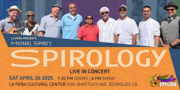 Michael Spiro's Spirology in Concert at La Peña | La Peña Cultural Center