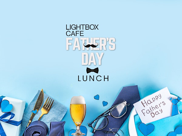 Fathers Day 2 or 3 Course Lunch | Lightbox Gallery