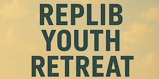 REPLIB YOUTH RETREAT ($150) | The Blue Mountains