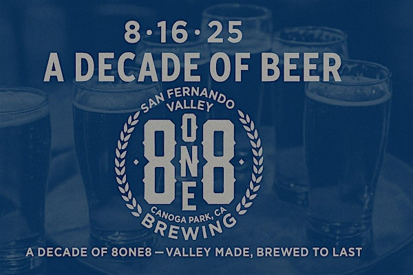 818 Legends Party : A Decade of 8one8 | 8one8 Brewing (818)