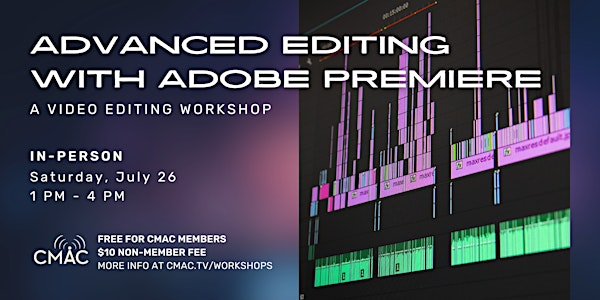 Workshop: Advanced Editing with Adobe Premiere | CMAC