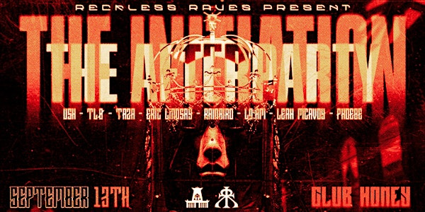 RECKLESS RAVES: THE INITIATION AFTERPARTY | Club Honey