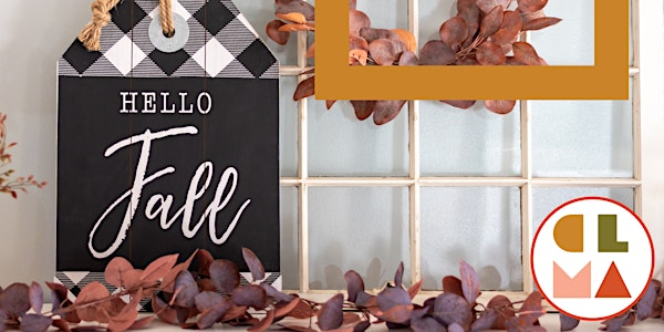 DIY Workshop: Autumn Mantel Sign | Clarington Public Library, Newcastle Branch