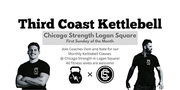 Third Coast Kettlebell x Chicago Strength | Chicago Strength Logan Square