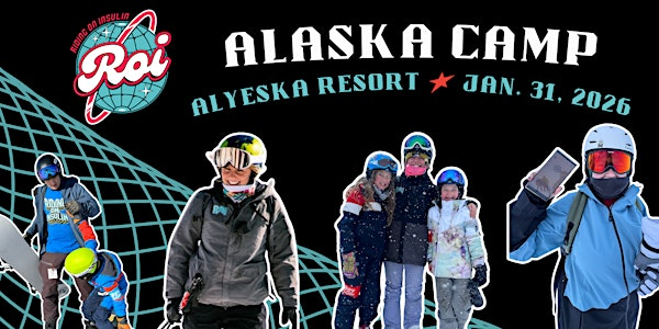 Alaska Riding On Insulin Ski & Snowboard Camp | Alyeska Resort