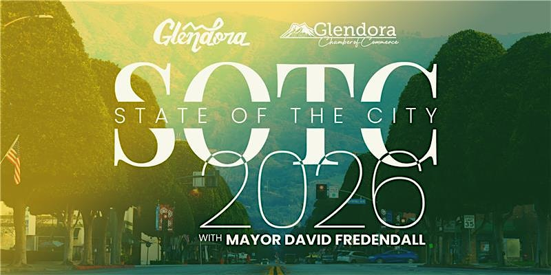 Glendora's 2026 State of the City | 241 W Dawson Ave