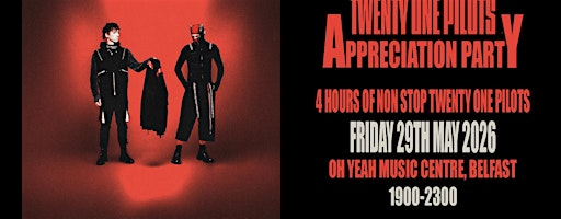 Twenty One Pilots Appreciation Party (Belfast) | Oh Yeah Music Centre