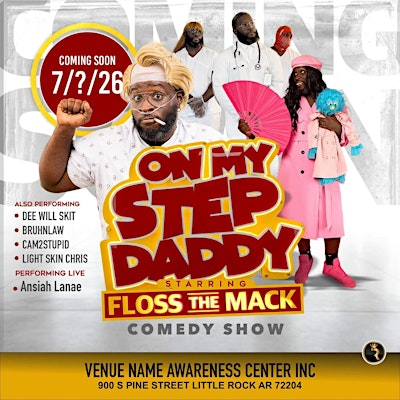 Floss The Mack Comedy Show Little Rock Arkansas | Awareness Center, Inc.