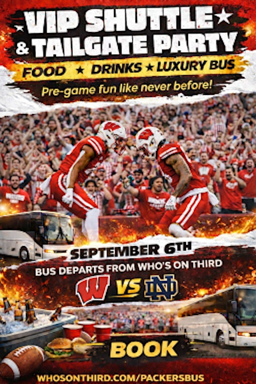 Wisconsin Badgers vs Notre Dame VIP Tailgate Bus Who's on Third | Who's on Third | A Cream City Concepts Destination