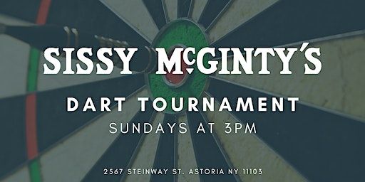 Dart Tournament - Astoria, NY | Sissy McGinty's