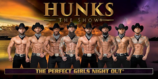 HUNKS The Show at Area 51 (Sherwood, AR) 2/10/24 | Area 51