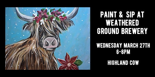 Paint & Sip at Weathered Ground Brewery - Highland Cow | Weathered Ground Brewery