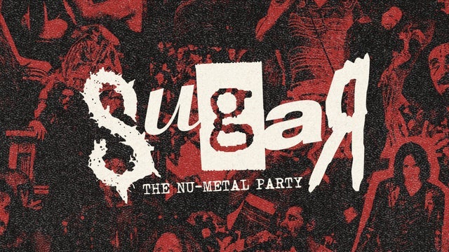 Sugar: The Nu Metal Party | 18+ 2024 (Atlanta) | The Masquerade - Hell