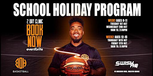 BOH BASKETBALL SCHOOL HOLIDAY SKILLS CAMP (BOYS & GIRLS) | Swish HQ Basketball Centre