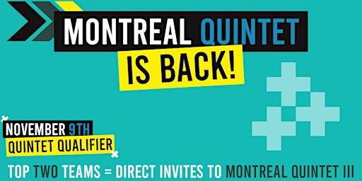 Montreal Quintet III Qualifier | 5650 Rue Hochelaga, Montreal, QC, Canada