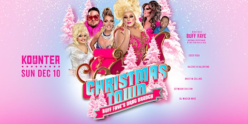 Buff Fayes CHRISTMAS TOWN Drag Brunch | The Kounter