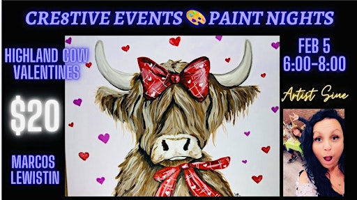 $20 Paint Night - Highland Cow Valentines- Marcos LEWISTON | Marco’s Restaurant