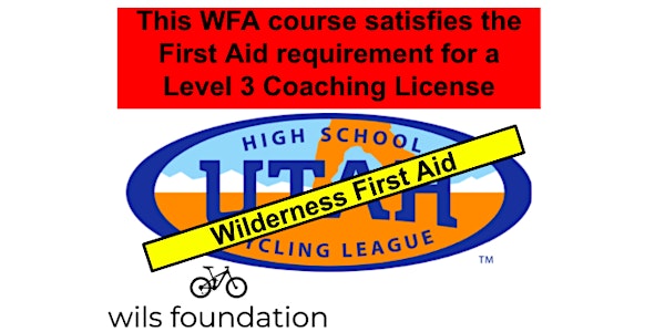 Wilderness First Aid / CPR for NICA Coaches of Utah (@TBD SLC 5/10) | TBD